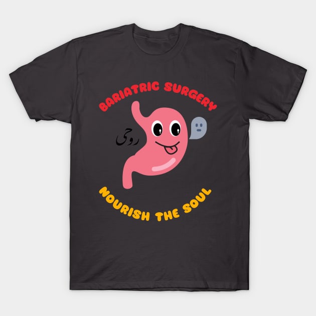 Bariatric Surgery nourish the soul T-Shirt by MilkyBerry